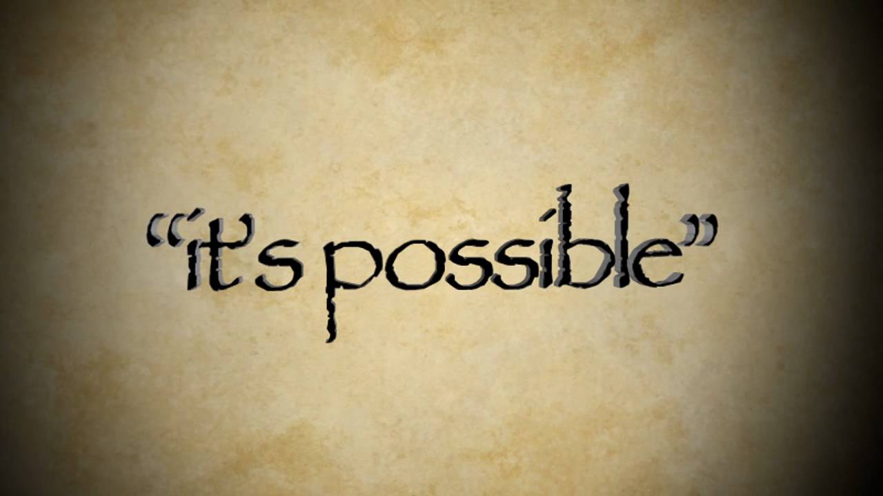 Believe “it’s possible” – Inspirational Speech