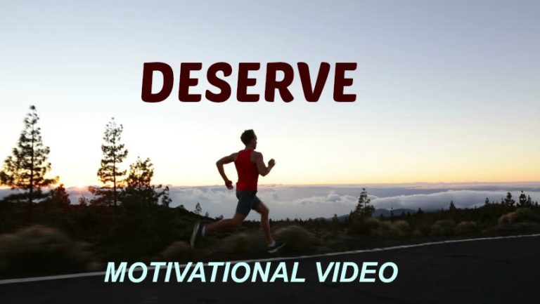 Motivational Video – Deserve