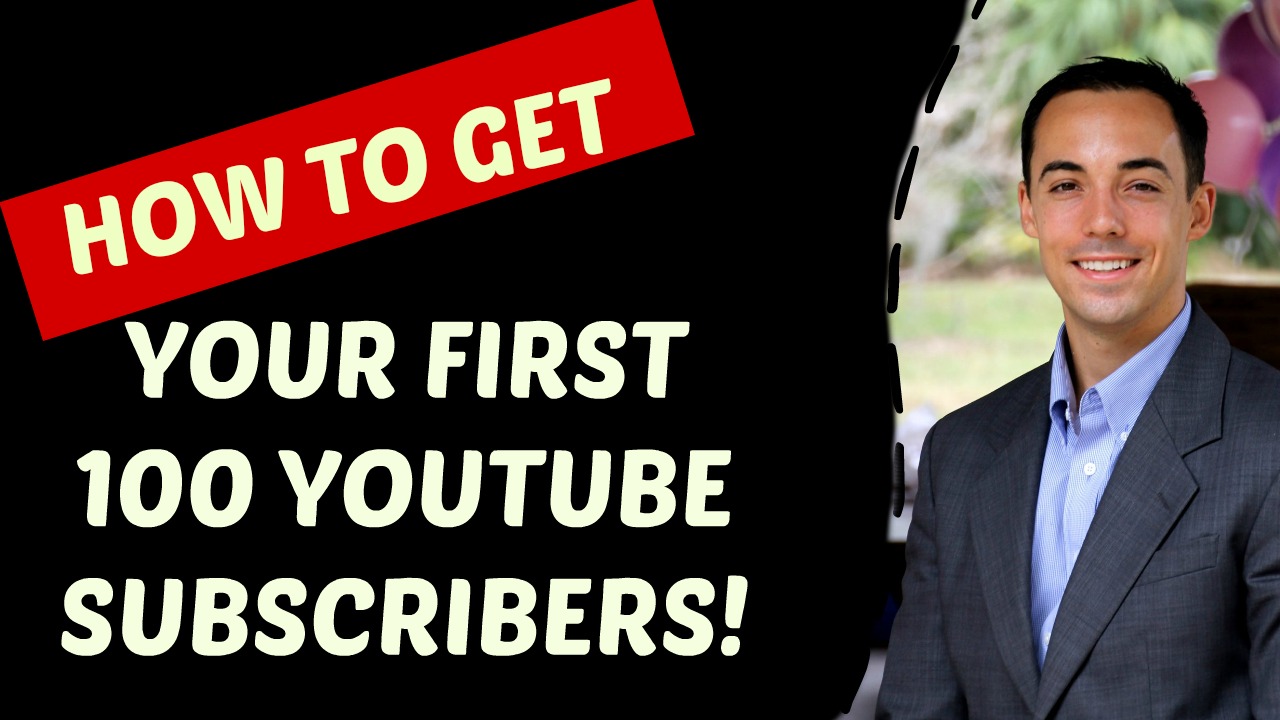 How To Get Your First 100 Youtube Subscribers