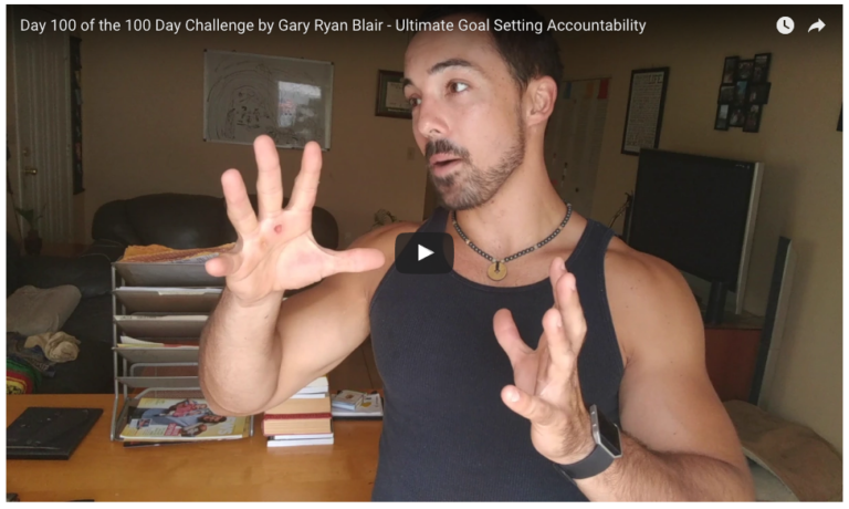 Day 100 of the 100 Day Challenge by Gary Ryan Blair – Ultimate Goal Setting Accountability